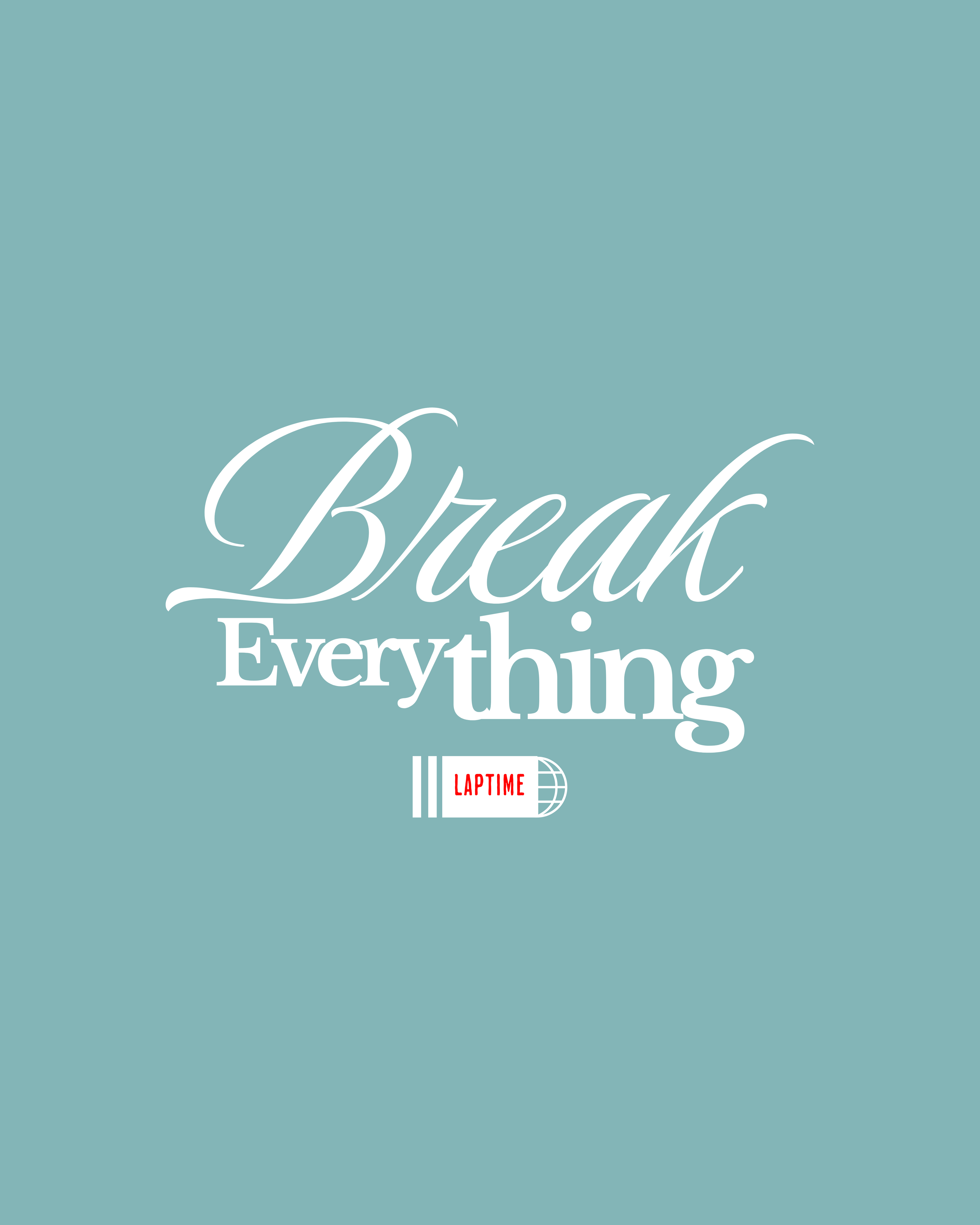 Drop 003 – Break Everything